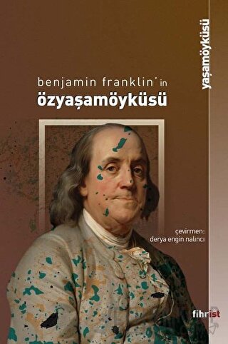 Özyaşamöyküsü Benjamin Franklin