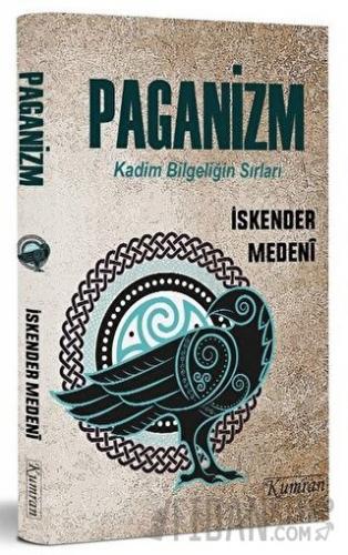 Paganizm - Kadim Bilgeliğin Sırları İskender Medeni