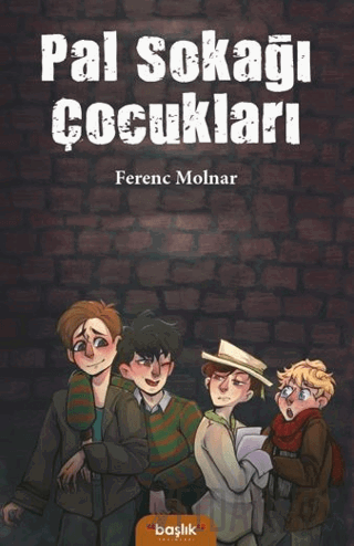 Pal Sokağı Çocukları Ferenc Molnar