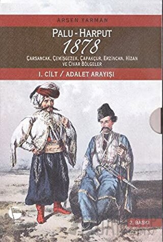 Palu - Harput 1878 : 1. Cilt - Adalet Arayışı 2. Cilt - Raporlar (2 Ki