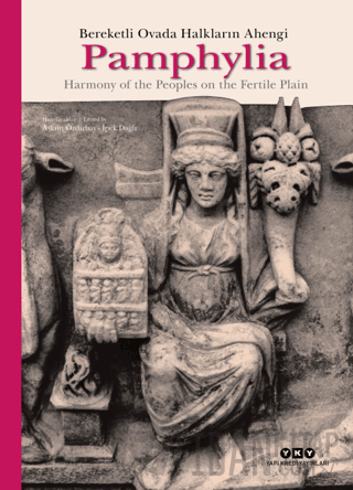 Pamphylia: Bereketli Ovada Halkların Ahengi (Ciltli) Aşkım Özdizbay