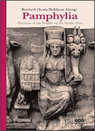 Pamphylia: Bereketli Ovada Halkların Ahengi Aşkım Özdizbay