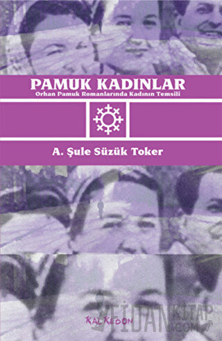 Pamuk Kadınlar A. Şule Süzük Toker