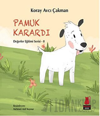 Pamuk Karardı - Değerler Eğitimi Serisi - 8 Koray Avcı Çakman