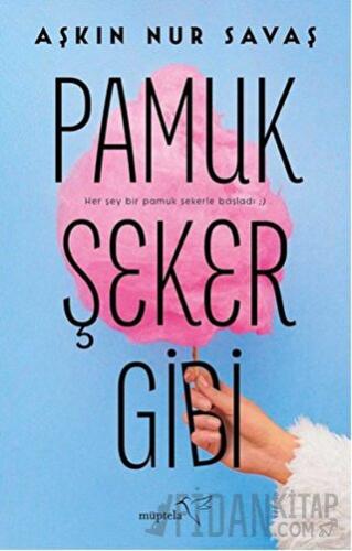 Pamuk Şeker Gibi Aşkın Nur Savaş