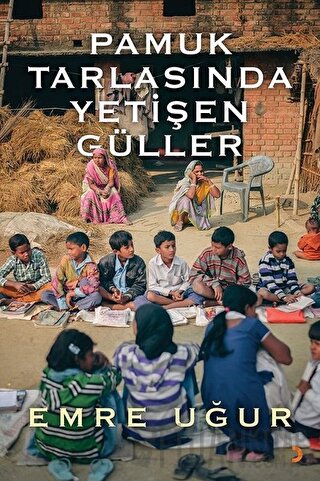 Pamuk Tarlasında Yetişen Güller Emre Uğur