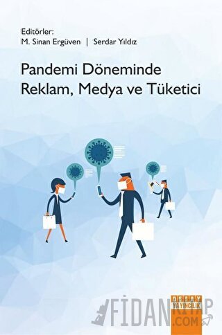 Pandemi Döneminde Reklam, Medya ve Tüketici M. Sinan Ergüven