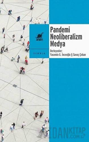 Pandemi Neoliberalizm Medya Savaş Çoban