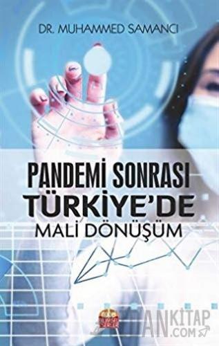 Pandemi Sonrası Türkiye'de Mali Dönüşüm Muhammed Samancı