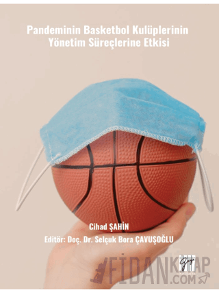 Pandeminin Basketbol Kulüplerinin Yönetim Süreçlerine Etkisi Cihad Şah