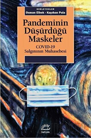 Pandeminin Düşürdüğü Maskeler Kayıhan Pala