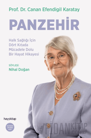 Panzehir- Halk Sağlığı İçin Dört Kıtada Mücadele Dolu Bir Hayat Hikaye