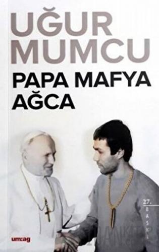 Papa Mafya Ağca Uğur Mumcu