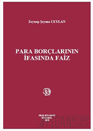 Para Borçlarının İfasında Faiz Zeynep Şeyma Ceylan