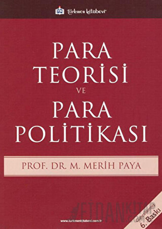 Para Teorisi ve Para Politikası Merih Paya