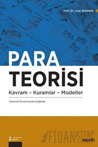 Para Teorisi Kavram – Kuramlar – Modeller Fuat Sekmen