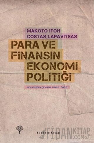 Para ve Finansın Ekonomi Politiği Costas Lapavitsas