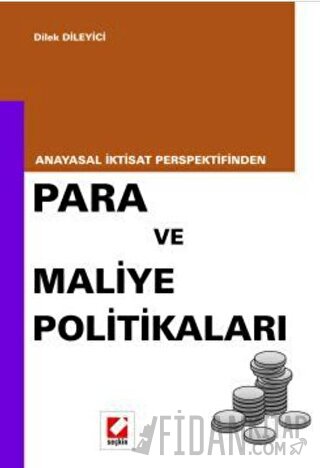 Anayasal İktisat PerspektifindenPara ve Maliye Politikaları Dilek Dile