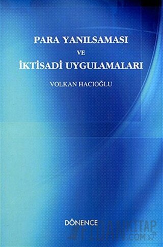 Para Yanılsaması ve İktisadi Uygulamaları Volkan Hacıoğlu