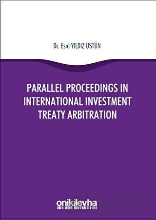 Parallel Proceedings in International Investment Treaty Arbitration Es