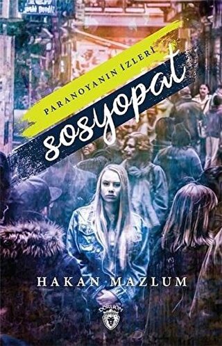 Paranoyanın İzleri - Sosyopat Hakan Mazlum