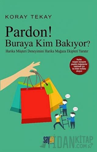 Pardon! Buraya Kim Bakıyor Koray Tekay