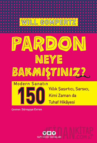 Pardon Neye Bakmıştınız? Will Gompertz