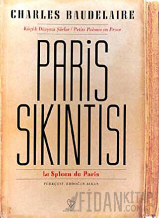 Paris Sıkıntısı Küçük Düzyazı Şiirler Charles Baudelaire