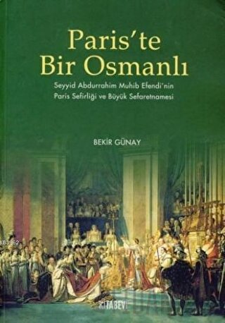 Paris’te Bir Osmanlı Bekir Günay