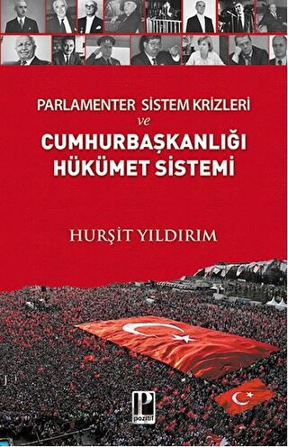 Parlamenter Sistem Krizleri ve Cumhurbaşkanlığı Hükümet Sistemi Hurşit