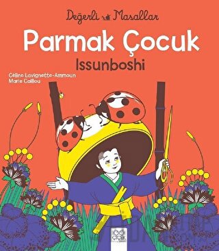 Parmak Çocuk İssunboshi - Değerli Masallar Celine Lavignette-Ammoun