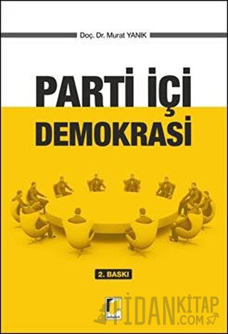 Parti İçi Demokrasi Murat Yanık