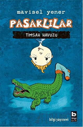 Pasaklılar - Timsah Havuzu (Ciltli) Mavisel Yener