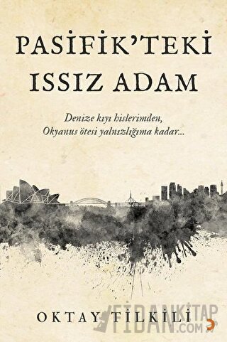 Pasifik’teki Issız Adam Oktay Tilkili