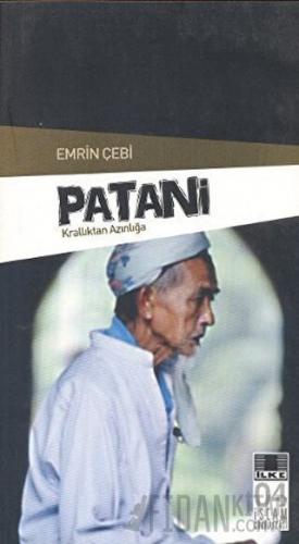 Patani - Krallıktan Azınlığa Emrin Çebi