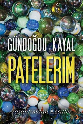 Patelerim - Yaşantımdan Kesitler Gündoğdu Kayal