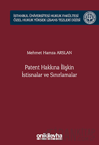 Patent Hakkına İlişkin İstisnalar ve Sınırlamalar İstanbul Üniversites