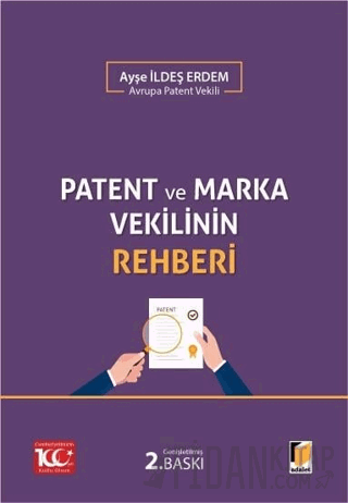 Patent ve Marka Vekilinin Rehberi Ayşe İldeş Erdem