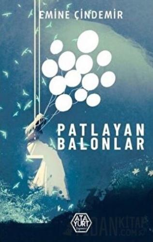 Patlayan Balonlar Emine Çindemir