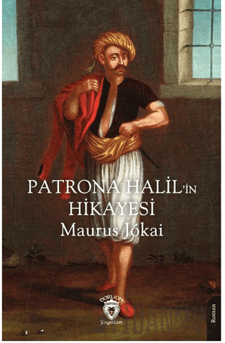 Patrona Halil’in Hikayesi Maurus Jokai