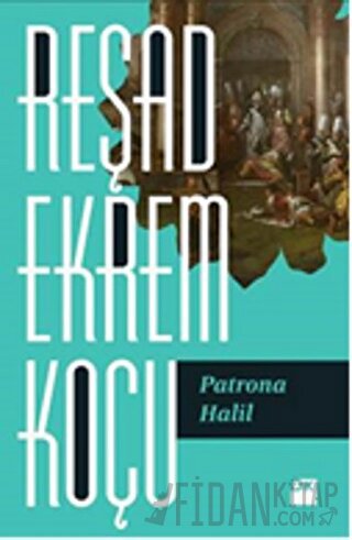 Patrona Halil Reşad Ekrem Koçu