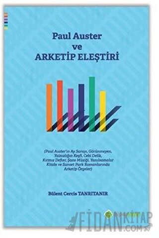 Paul Auster ve Arketip Eleştiri Bülent Cercis Tanrıtanır