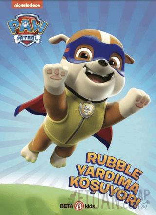 Paw Patrol Rubble Yardıma Koşuyor Kristen L. Depken