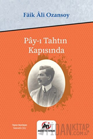 Pay-ı Tahtın Kapısında Faik Ali Ozansoy