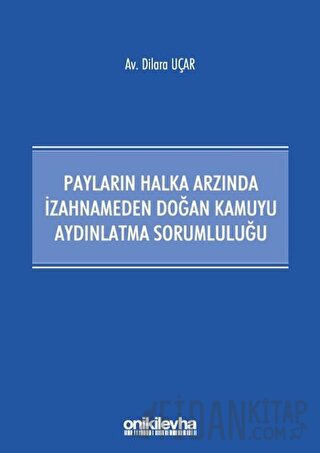 Payların Halka Arzında İzahnameden Doğan Kamuyu Aydınlatma Sorumluluğu