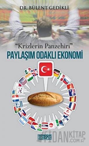 Paylaşım Odaklı Ekonomi-Krizlerin Panzehiri Bülent Gedikli