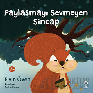 Paylaşmayı Sevmeyen Sincap Elvin Öven