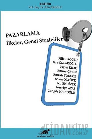 Pazarlama - İlkeler, Genel Stratejiler Emine Çetinel