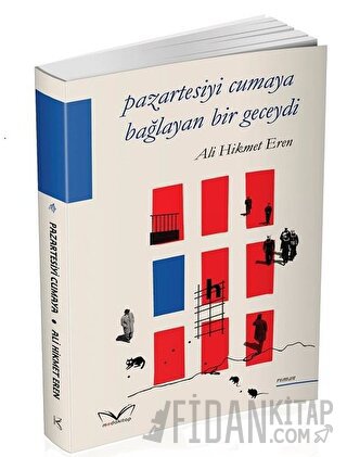 Pazartesiyi Cumaya Bağlayan Bir Geceydi Ali Hikmet Eren