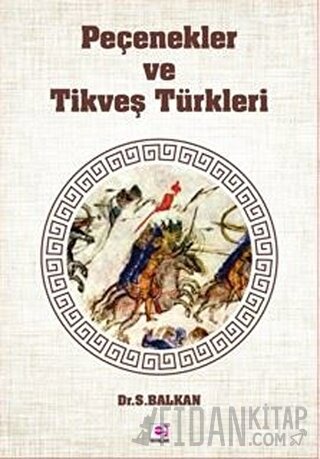 Peçenekler ve Tikveş Türkleri Sami Balkan